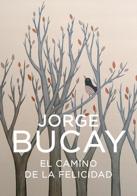 EL CAMINO DE LA FELICIDAD | 9788425338373 | BUCAY,JORGE | Llibreria Geli - Llibreria Online de Girona - Comprar llibres en català i castellà