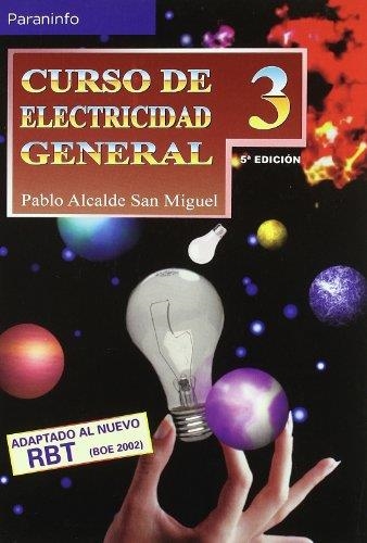 CURSO DE ELECTRICIDAD GENERAL-3 | 9788428325059 | ALCALDE SAN MIGUEL,PABLO | Llibreria Geli - Llibreria Online de Girona - Comprar llibres en català i castellà