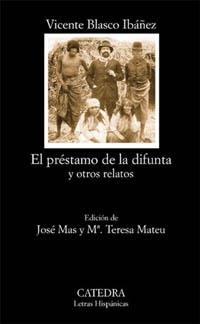 EL PRESTAMO DE LA DIFUNTA Y OTROS RELATOS | 9788437616629 | BLASCO IBAÑEZ,VICENTE | Llibreria Geli - Llibreria Online de Girona - Comprar llibres en català i castellà