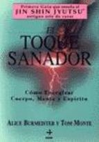 EL TOQUE SANADOR.COMO ENERGIZAR CUERPO,MENTE Y ESPIRITU | 9788441404755 | BURMEISTER,ALICE | Llibreria Geli - Llibreria Online de Girona - Comprar llibres en català i castellà