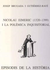 NICOLAU EIMERIC(1320-1399)I LA POLEMICA INQUISITORIAL | 9788423205936 | BRUGADA,JOSEP | Llibreria Geli - Llibreria Online de Girona - Comprar llibres en català i castellà