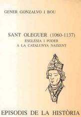 SANT OLEGUER(1060-1137).ESGLESIA I PODER A LA... | 9788423205943 | GONZALVO BOU,GENER | Llibreria Geli - Llibreria Online de Girona - Comprar llibres en català i castellà