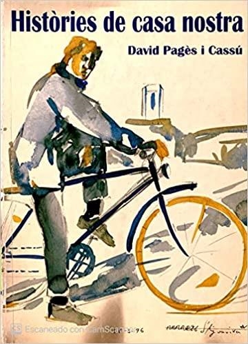 HISTÒRIES DE CASA NOSTRA | 9788486239794 | PAGÈS CASSÚ,DAVID | Llibreria Geli - Llibreria Online de Girona - Comprar llibres en català i castellà