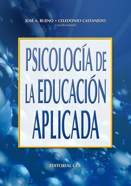 PSICOLOGIA DE LA EDUCACION APLICADA | 9788483161807 | BUENO,JOSE A/CASTANEDO,CELEDONIO | Llibreria Geli - Llibreria Online de Girona - Comprar llibres en català i castellà