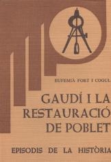 GAUDI I LA RESTAURACIO DE POBLET | 9788423200917 | FORT COGUL,EUFEMIA | Llibreria Geli - Llibreria Online de Girona - Comprar llibres en català i castellà