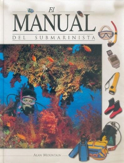 EL MANUAL DEL SUBMARINISTA | 9788480193870 | MOUNTAIN,ALAN | Llibreria Geli - Llibreria Online de Girona - Comprar llibres en català i castellà