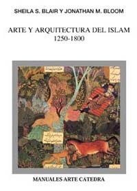 ARTE Y ARQUITECTURA DEL ISLAM(1250-1800) | 9788437617015 | BLAIR,SHEILA S./BLOOM,JONATHAN M. | Llibreria Geli - Llibreria Online de Girona - Comprar llibres en català i castellà