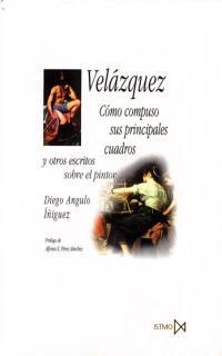 VELAZQUEZ.COMO COMPUSO SUS PRINCIPALES CUADROS... | 9788470903670 | ANGULO IÑIGUEZ,DIEGO | Llibreria Geli - Llibreria Online de Girona - Comprar llibres en català i castellà