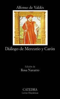 DIALOGO DE MERCURIO Y CARON | 9788437617107 | VALDES,ALFONSO DE | Llibreria Geli - Llibreria Online de Girona - Comprar llibres en català i castellà