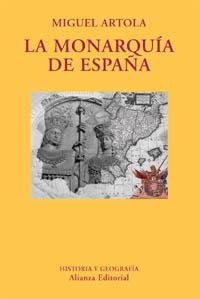 LA MONARQUIA DE ESPAÑA | 9788420681955 | ARTOLA,MIGUEL | Llibreria Geli - Llibreria Online de Girona - Comprar llibres en català i castellà