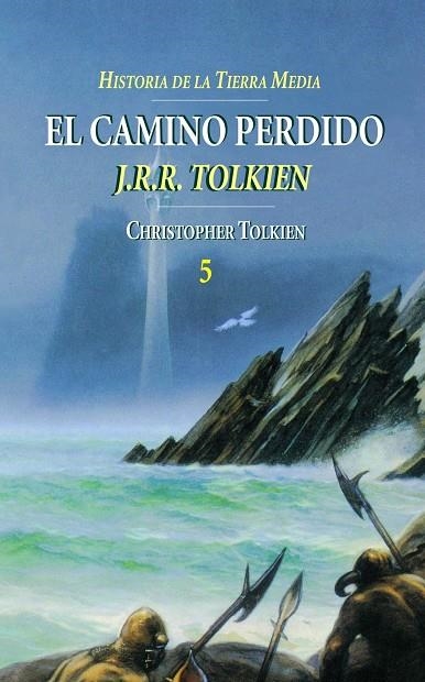 EL CAMINO PERDIDO(HISTORIAS DE LA TIERRA MEDIA-5) | 9788445071755 | TOLKIEN,CHRISTOPHER | Llibreria Geli - Llibreria Online de Girona - Comprar llibres en català i castellà