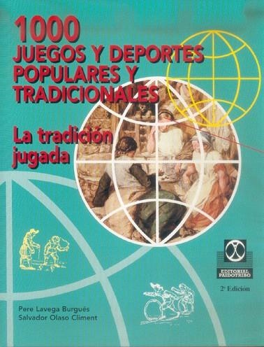 1000 JUEGOS Y DEPORTES POPULARES Y TRADICIONALES | 9788480194013 | LAVEGA BURGUES,PERE/OLASO CLIMENT,S. | Llibreria Geli - Llibreria Online de Girona - Comprar llibres en català i castellà