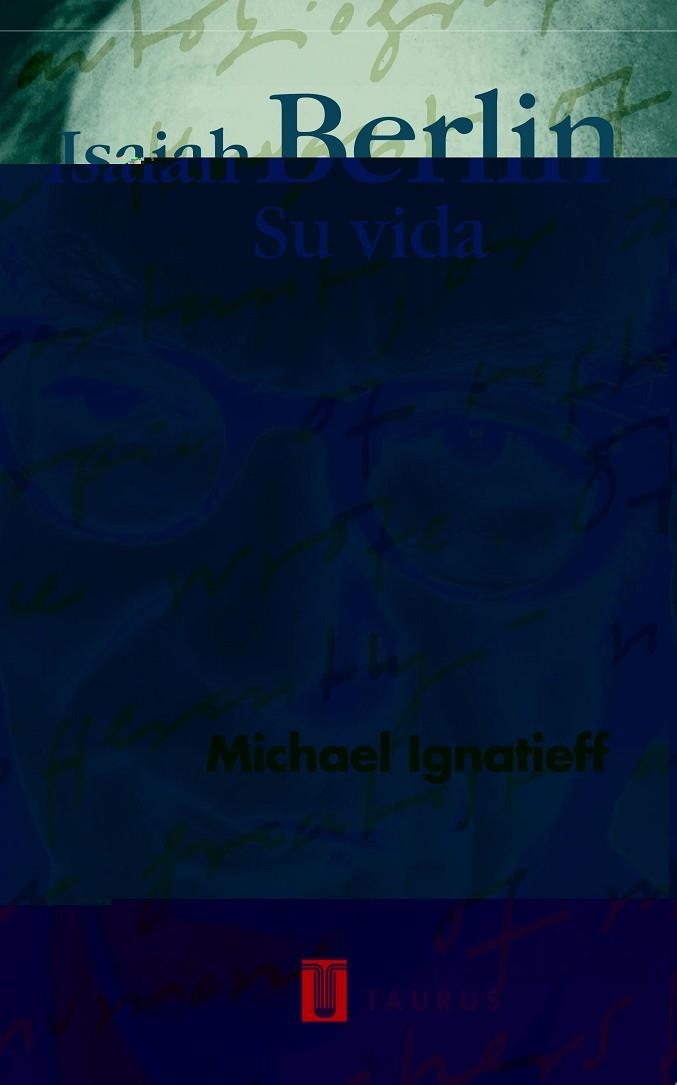 ISAIAH BERLIN.SU VIDA | 9788430603565 | IGNATIEFF,MICHAEL | Llibreria Geli - Llibreria Online de Girona - Comprar llibres en català i castellà