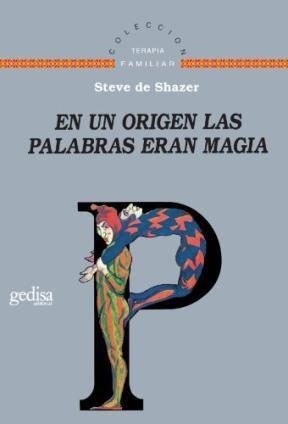 EN UN ORIGEN LAS PALABRAS ERAN MAGIA | 9788474327076 | DE SHAZER,STEVE | Llibreria Geli - Llibreria Online de Girona - Comprar llibres en català i castellà