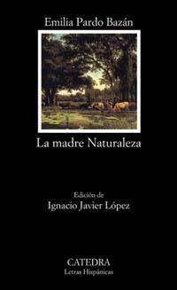 LA MADRE NATURALEZA | 9788437617190 | PARDO BAZAN,EMILIA | Llibreria Geli - Llibreria Online de Girona - Comprar llibres en català i castellà