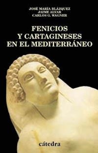 FENICIOS Y CARTAGINESES EN EL MEDITERRANEO | 9788437617312 | BLAZQUEZ,J.M./ALVAR,J./WAGNER,C.G. | Llibreria Geli - Llibreria Online de Girona - Comprar llibres en català i castellà