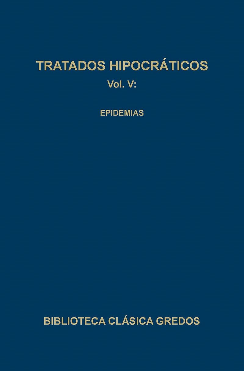 TRATADOS HIPOCRATICOS-5.EPIDEMIAS | 9788424913847 | HIPOCRATES | Libreria Geli - Librería Online de Girona - Comprar libros en catalán y castellano