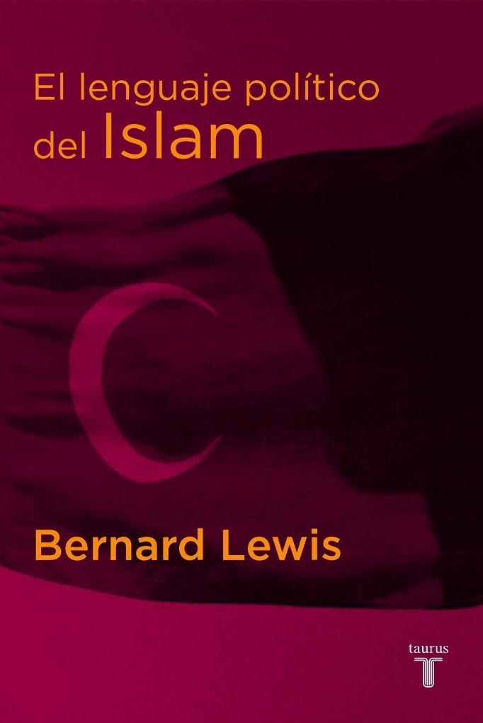 EL LENGUAJE POLITICO DEL ISLAM | 9788430605460 | LEWIS,BERNARD | Llibreria Geli - Llibreria Online de Girona - Comprar llibres en català i castellà