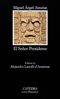 EL SEÑOR PRESIDENTE | 9788437615172 | ASTURIAS,MIGUEL ANGEL | Llibreria Geli - Llibreria Online de Girona - Comprar llibres en català i castellà