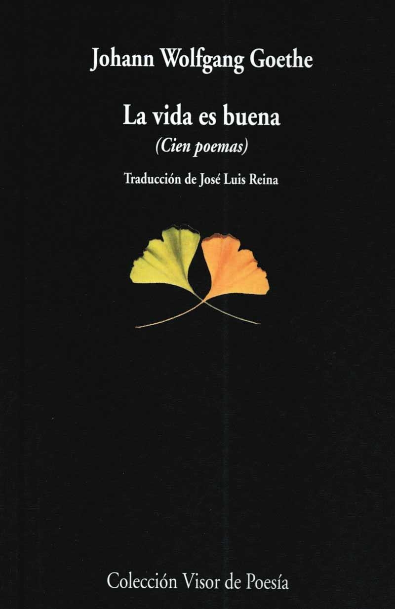 LA VIDA ES BUENA(CIEN POEMAS) | 9788475224275 | GOETHE,JOHANN W. | Llibreria Geli - Llibreria Online de Girona - Comprar llibres en català i castellà