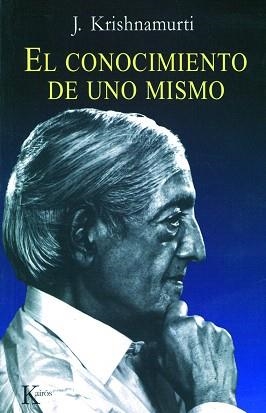 EL CONOCIMIENTO DE UNO MISMO | 9788472454514 | KRISHNAMURTI,J. | Llibreria Geli - Llibreria Online de Girona - Comprar llibres en català i castellà