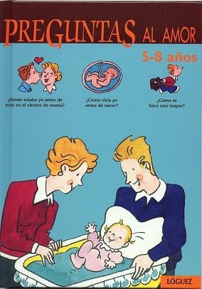 PREGUNTAS AL AMOR(5-8 AÑOS) | 9788489804180 | DUMONT,VIRGINE | Llibreria Geli - Llibreria Online de Girona - Comprar llibres en català i castellà