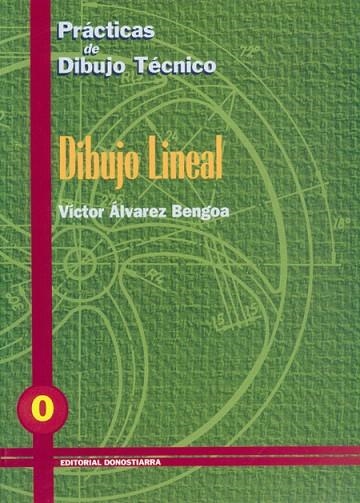 PRACTICAS DE DIBUJO TECNICO-0.DIBUJO LINEAL | 9788470631290 | ALVAREZ BENGOA,VICTOR | Llibreria Geli - Llibreria Online de Girona - Comprar llibres en català i castellà