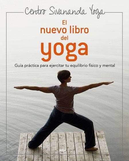 EL NUEVO LIBRO DEL YOGA.UNA PRACTICA GUIA ... | 9788479014995 | YOGA VEDANTA, CENTRO SIVANANDA | Llibreria Geli - Llibreria Online de Girona - Comprar llibres en català i castellà