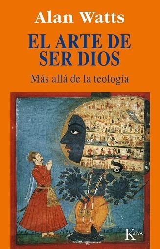 EL ARTE DE SER DIOS.MAS ALLA DE LA TEOLOGIA | 9788472454477 | WATTS,ALAN | Llibreria Geli - Llibreria Online de Girona - Comprar llibres en català i castellà