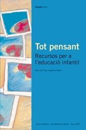 TOT PENSANT.RECURSOS PER A L'EDUCACIO INFANTIL | 9788476025918 | DE PUIG,IRENE/SATIRO,ANGELICA | Llibreria Geli - Llibreria Online de Girona - Comprar llibres en català i castellà