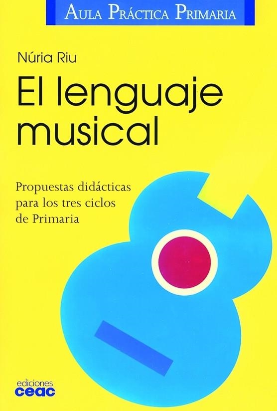 EL LENGUAJE MUSICAL | 9788432986383 | Llibreria Geli - Llibreria Online de Girona - Comprar llibres en català i castellà