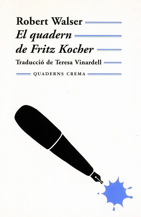 EL QUADERN DE FRITZ KOCHER | 9788477273011 | WALSER,ROBERT | Llibreria Geli - Llibreria Online de Girona - Comprar llibres en català i castellà