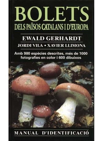 BOLETS DELS PAISOS CATALANS I D'EUROPA | 9788428211215 | GERHARDT,EWALD/VILA,JORDI/LLIMONA,XAVIER | Llibreria Geli - Llibreria Online de Girona - Comprar llibres en català i castellà