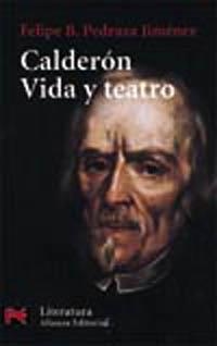 CALDERON VIDA Y TEATRO | 9788420635958 | PEDRAZA,FELIPE B. | Llibreria Geli - Llibreria Online de Girona - Comprar llibres en català i castellà