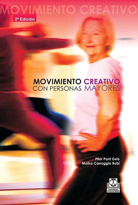 MOVIMIENTO CREATIVO CON PERSONAS MAYORES | 9788480195089 | PONT,PILAR/CARROGGIO,M. | Llibreria Geli - Llibreria Online de Girona - Comprar llibres en català i castellà