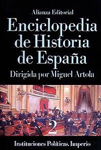 ENCICLOPEDIA DE HISTORIA DE ESPAÑA-II.INSTITUCIONES.POLITICAS.IMPERIO | 9788420652269 | ARTOLA,MIGUEL | Llibreria Geli - Llibreria Online de Girona - Comprar llibres en català i castellà