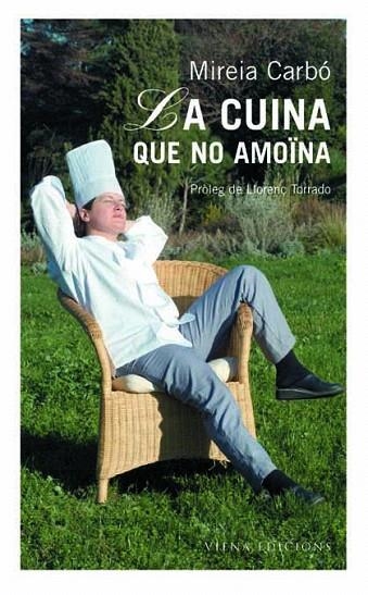 LA CUINA QUE NO AMOINA | 9788483302460 | CARBO,MIREIA | Llibreria Geli - Llibreria Online de Girona - Comprar llibres en català i castellà