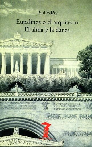 EUPALINOS O EL ARQUITECTO.EL ALMA Y LA DANZA | 9788477746102 | VALERY,PAUL | Llibreria Geli - Llibreria Online de Girona - Comprar llibres en català i castellà