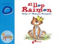 EL LLOP RAIMON(JUGA AMB LA O) | 9788483041840 | DOUMERC,BEATRIZ | Llibreria Geli - Llibreria Online de Girona - Comprar llibres en català i castellà