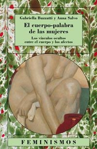 EL CUERPO-PALABRA DE LAS MUJERES.LOS VINCULOS... | 9788437618746 | BUZZATTI,GABRIELLA/SALVA,ANNA | Llibreria Geli - Llibreria Online de Girona - Comprar llibres en català i castellà