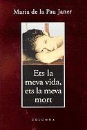 ETS LA MEVA VIDA,ETS LA MEVA MORT | 9788466400237 | JANER,MARIA DE LA PAU | Llibreria Geli - Llibreria Online de Girona - Comprar llibres en català i castellà