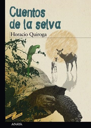 CUENTOS DE LA SELVA | 9788466700917 | QUIROGA,HORACIO | Llibreria Geli - Llibreria Online de Girona - Comprar llibres en català i castellà