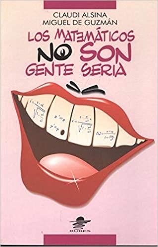 LOS MATEMATICOS NO SON GENTE SERIA | 9788449700118 | ALSINA, CLAUDI  GUZMAN, MIGUEL DE | Libreria Geli - Librería Online de Girona - Comprar libros en catalán y castellano