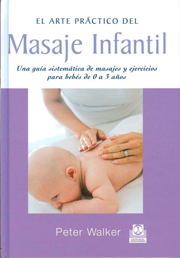 EL ARTE PRACTICO DEL MASAJE INFANTIL | 9788480195232 | WALKER,PETER | Llibreria Geli - Llibreria Online de Girona - Comprar llibres en català i castellà