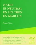 NADIE ES NEUTRAL EN UN TREN EN MARCHA | 9788489753617 | ZINN,HOWARD | Llibreria Geli - Llibreria Online de Girona - Comprar llibres en català i castellà