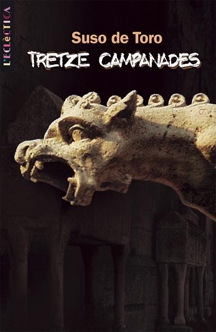 TRETZE CAMPANADES | 9788476608470 | TORO,SUSO | Llibreria Geli - Llibreria Online de Girona - Comprar llibres en català i castellà