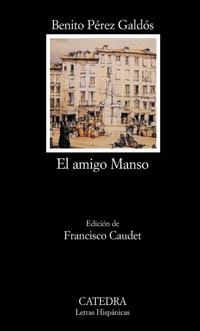 EL AMIGO MANSO | 9788437619002 | PEREZ GALDOS,BENITO | Llibreria Geli - Llibreria Online de Girona - Comprar llibres en català i castellà