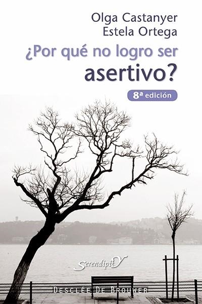 POR QUE NO LOGRO SER ASERTIVO? | 9788433015822 | CASTANYER,OLGA/ORTEGA,ESTELA | Llibreria Geli - Llibreria Online de Girona - Comprar llibres en català i castellà