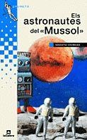 ELS ASTRONAUTES DEL "MUSSOL" | 9788424681470 | SORRIBAS,SEBASTIA | Llibreria Geli - Llibreria Online de Girona - Comprar llibres en català i castellà