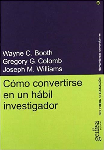 COMO CONVERTIRSE EN UN HABIL INVESTIGADOR | 9788474328172 | BOOTH,WAYNE C./COLOMB,GREGORY G. | Llibreria Geli - Llibreria Online de Girona - Comprar llibres en català i castellà